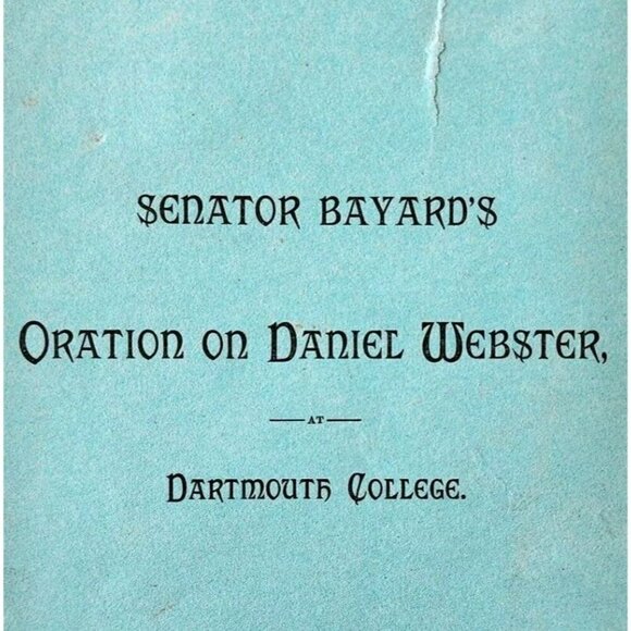 1882 Senator Bayard Dartmouth College Daniel Webster Oration Victorian PB E96 - Picture 1 of 5